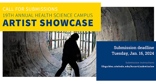 Promotional graphic for the 19th annual 2024 Health Science Campus Artist Showcase at the Mulford Library call for submissions by Tuesday, Jan. 16.