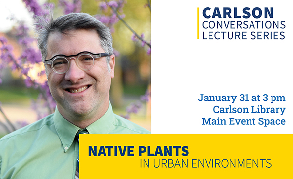 Promotional graphic for Jan. 31 the Carlson Conversations Lecture Series by Dr. Todd Crail, a University Distinguished Lecturer, is scheduled at 3 p.m. in Carlson Library Main Event Space.
