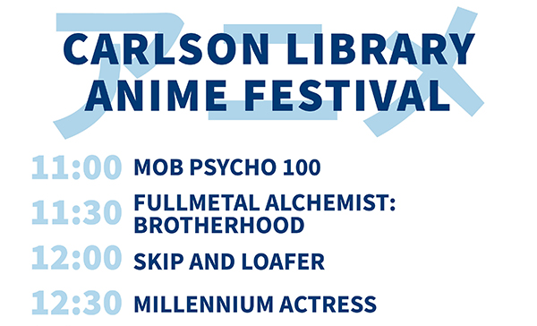 Promotional graphic for the Carlson Library is hosting their second annual Anime Festival on Thursday, March 14, in the Main Event Space on the first floor of the library. The graphic includes the times and dates of the movies to be shown.