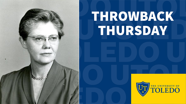 Graphic featuring a black-and-white headshot of UToledo alumna Doris Fenneberg, who, in 1946, became the first woman in UToledo’s College of Law to hold the title of instructor of law. The graphic also includes the tile "Throwback Thursday" and the UToledo logo.