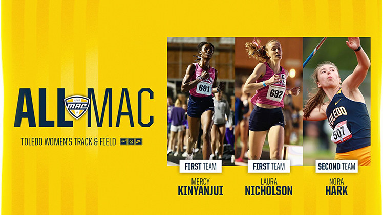 Toledo Athletics promotional graphic announcing that Track and Field team members Laura Nicholson, Mercy Kinyanjui and Nora Hark earned All-MAC honors.