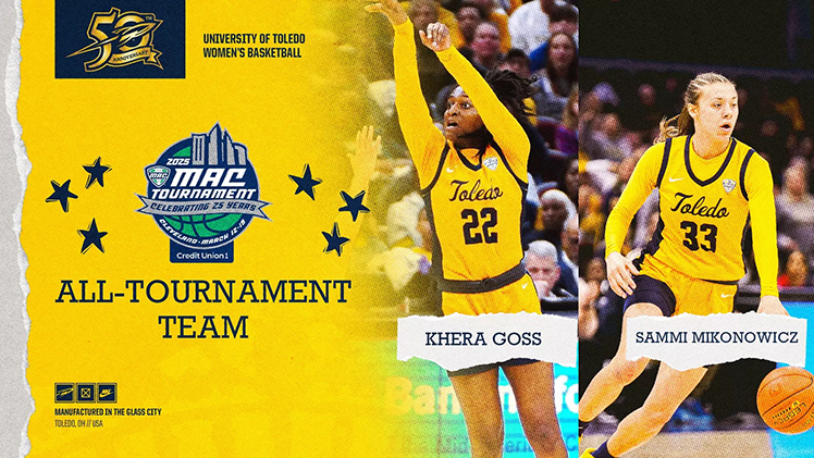 Graphic announcing that Toledo women's basketball graduate students Khera Goss and Sammi Mikonowicz were named to the MAC All-Tournament Team.