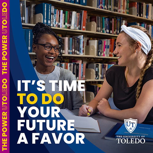 Promotional graphic for UToledo with two female students talking and the words 'It's Time To Do Your Future A Favor.'