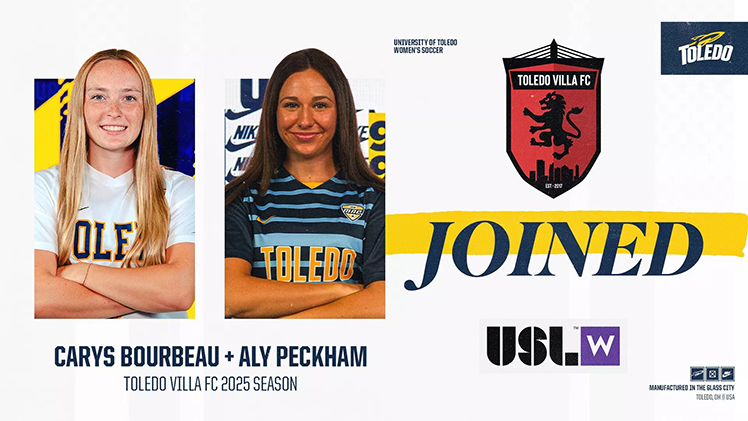 Toledo Athletics graphic announcing that Toledo women's soccer student-athletes Carys Bourbeau and Aly Peckham will compete in the first women's season of semi-professional club Toledo Villa FC.