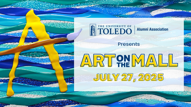 Graphic announcing The University of Toledo’s annual Art on the Mall, hosted by The University of Toledo Alumni Association, on Sunday, July 27, from 10 a.m. to 5 p.m.