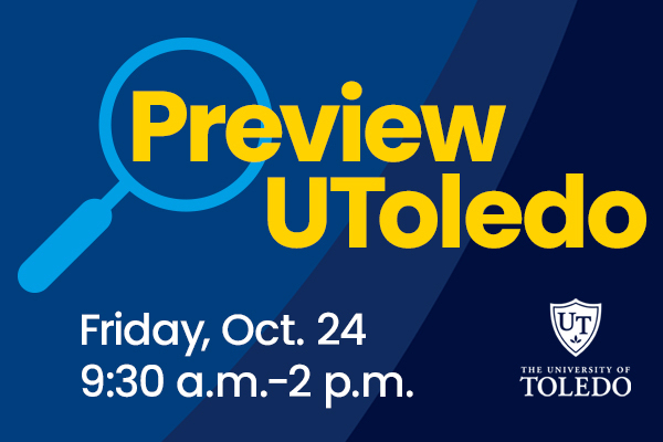 Graphic for Preview UToledo event on Friday, Oct. 24, from 9:30 a.m. to 2 p.m. There is also an image of a magnifying glass.