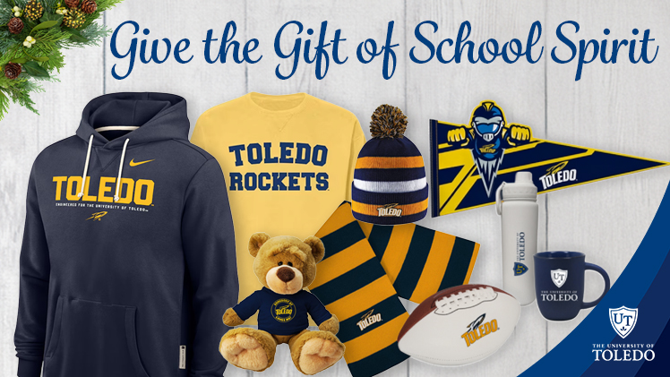 Graphic with the words "Give the gift of school spirit" with photos of UToledo shirts, hats, et al.